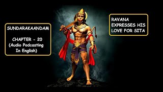 Sundarakaandam - Chapter 20  - Ravana expresses his love for Sita - In English