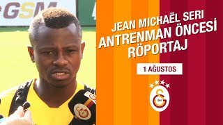 🎙 Jean Michaël Seri | Antrenman Öncesi Röportaj