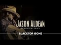 Jason Aldean - Blacktop Gone (Audio)