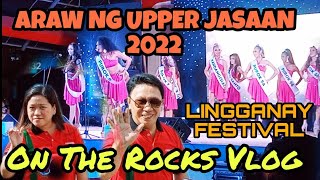 9th ARAW NG UPPER JASAAN 2022: LINGGANAY FESTIVAL// On The Rocks Vlog