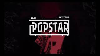 Lazy Cruel - Popstar