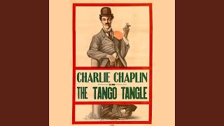 Charlie Chaplin The Tango Tangles