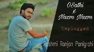 O Saathi x Nazm Nazm | Atif Aslam | Rashmi Ranjan Panigrahi | Unplugged Cover
