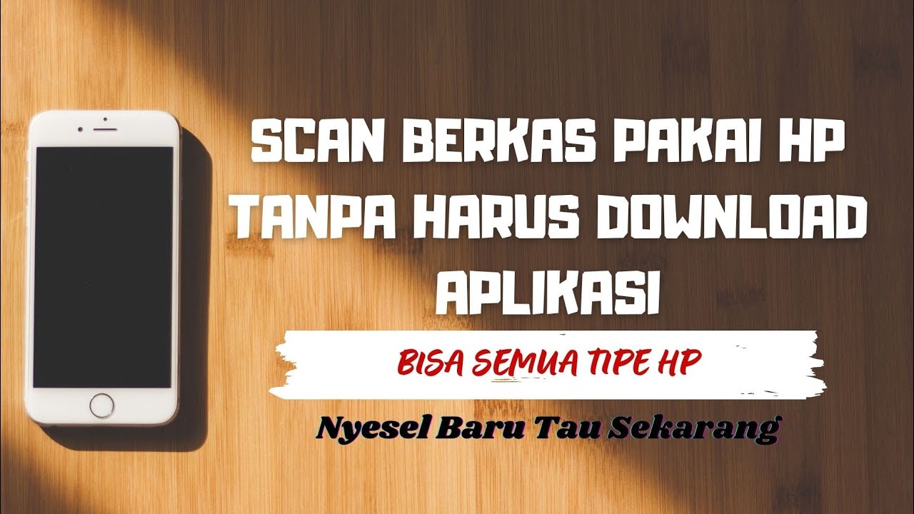 SCAN DOKUMEN TANPA HARUS INSTAL APLIKASI | LANGSUNG DARI HP KAMU | BISA ...