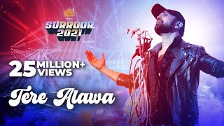 Tere Alawa (Official Video) | Surroor 2021 The Album | Himesh Reshammiya |