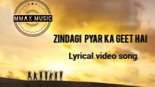zindagi pyar ka geet hai lyrical video in (dolby sound)