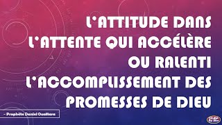 COMMENT BIEN ATTENDRE L'ACCOMPLISSEMENT DES PROMESSES DE DIEU ?