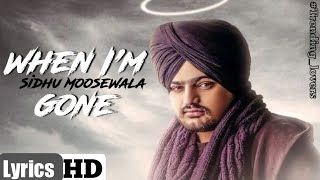 When I'm gone - Sidhu Moose Wala |  Snitches Get Stitches  | Sidhu Moose Wala all songs