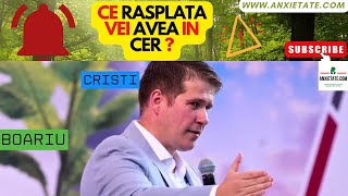 🙏 Cristi Boariu - Ce Rasplata vei Avea in Cer ?