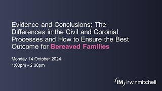 Differences in Civil & Coronial Processes and How to Ensure the Best Outcome for Bereaved Families