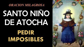 Oración milagrosa al Santo Niño de Atocha para pedir imposibles