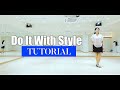 [챔프라인댄스] Do It With Style Line Dance TUTORIAL || 두 잇 위드 스타일 라인댄스 설명영상