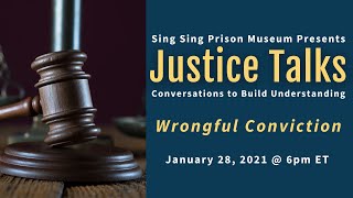 Justice Talks: Wrongful Incarceration