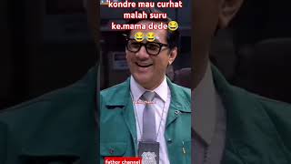 kondre mau curhat malah suru ke mama dede😂😂😂 #laporpaklucu #laporpaktrans7 #komedi #viralcomedy