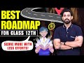 Best Roadmap for Class 12 🔥 🔥 | How to prepare Next ?? Must Watch