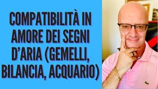 COMPATIBILITÀ IN AMORE DEI SEGNI D’ARIA (GEMELLI, BILANCIA, ACQUARIO)