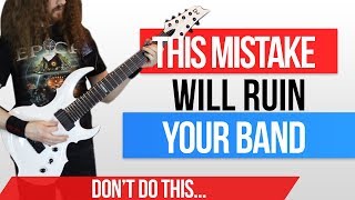 This Mistake Will RUIN Your Band's Fanbase