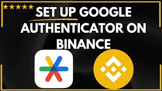 ✅ How to SET UP GOOGLE AUTHENTICATOR ON BINANCE - FULL UPDATED GUIDE 🚀✨😱✅
