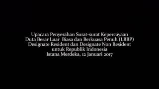 Upacara Penyerahan Surat-surat Kepercayaan Duta Besar Luar Biasa dan Berkuasa Penuh (LBBP) Designate