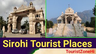 Sirohi Tourist Places|To Visit in Sirohi Rajasthan|Famous Tourist Places To Visit In Sirohi District