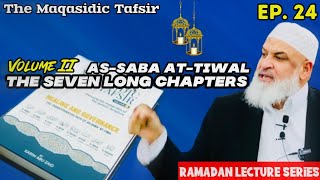 Ep. 24 As-Saba At-Tiwal || Al-Anfal (1) Introduction || The Maqasidic Tafsir