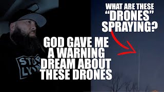 GOD WARNED me in a  DREAM about DRONES!