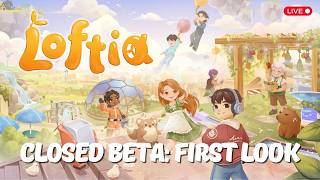 Loftia! Closed Beta: First Look! LIVE! #loftia #closedbeta #newgame