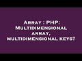 Array : PHP: Multidimensional array, multidimensional keys?