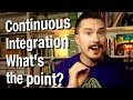 Continuous Integration - What's the point? - Continuous Integration P1 - Fun Fun Function