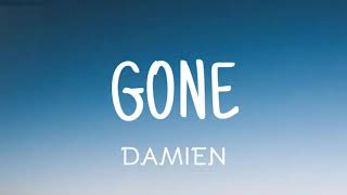 DAMIEN - GONE ( LYRICS )