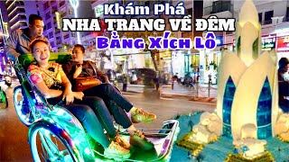 Khám phá NHA TRANG về đêm bằng Xích Lô và ăn đặc sản BÚN CÁ DẦM cùng a chi Phạm Dũng | SHVLOG #844