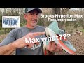 Brooks Hyperion Max || Initial Impressions