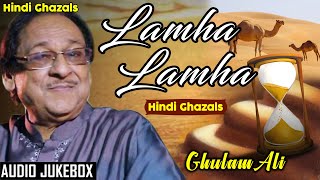 Lamha Lamha| Ghulam Ali | Romantic Ghazals | Ishtar Music