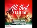 All That Riddim {Mix} Distrohive Music / Delly Ranx, Nutty O, Jay A, Valene Nedd, Tydal Kamau.