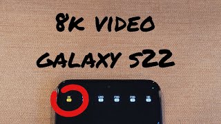 How to Record 8K videos on the Samsung Galaxy S22