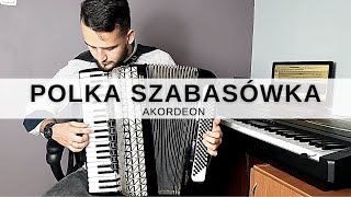 POLKA SZABASÓWKA - AKORDEON