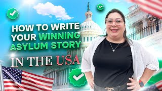 How to Write a Winning Asylum Story for the USA