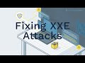 Fixing XXE Attacks