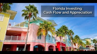 Florida Investing Cash Flow and Appreciation