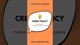 Credit Policy | 1 Business Terminology Everyday | CA Raja Classes