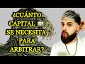 CUÁNTO CAPITAL SE NECESITA PARA EMPEZAR A ARBITRAR CRIPTOS 💵💰