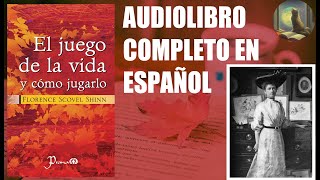 El juego de la vida y como jugarlo📚 🎧  Audiolibro completo en español -  Florence Scovel Shinn