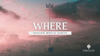 Where Heaven Meets Earth—'What If?'