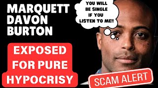 Marquett Davon Burton: EXPOSED FOR PURE HYPOCRISY