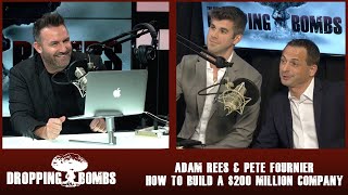 How to Build a $200 Million Company. Dropping Bombs (Ep 251) | Adam Rees and Pete Fournier