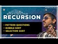 Recursion - Pattern Questions + Bubble Sort + Selection Sort