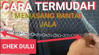 CARA TERMUDAH MEMASANG RANTAI JALA | PEMBERAT JALA.