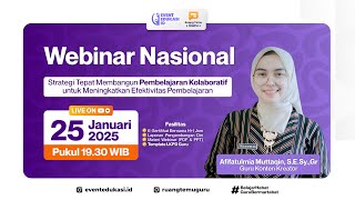 Webinar Strategi Membangun Pembelajaran Kolaboratif untuk Meningkatkan Efektivitas Pembelajaran