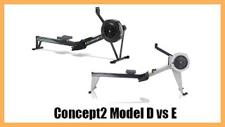 Concept2 Model D vs E