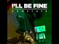 i ll be fine radio edit